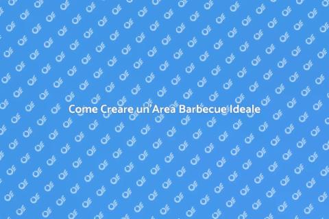 Area Barbecue: Allestimento Perfetto