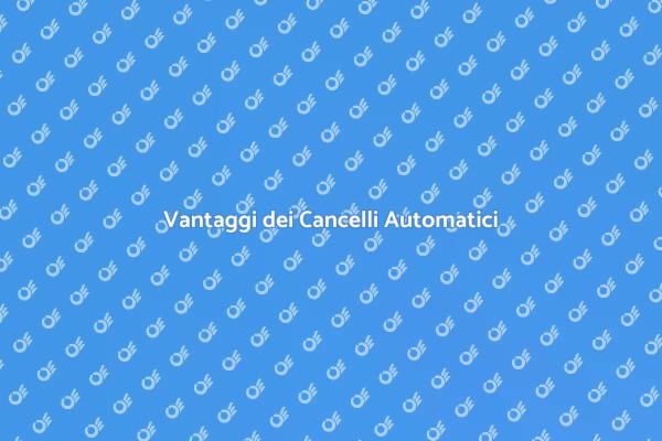 Cancelli Automatici: Comfort e Sicurezza