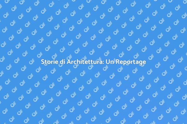 Architettura e Racconti Visivi Unici