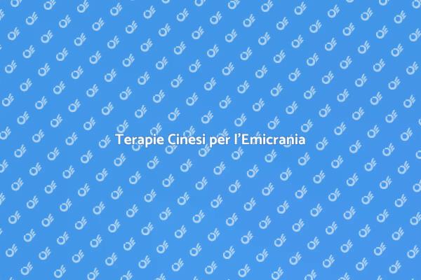 Rimedi Cinesi per l'Emicrania