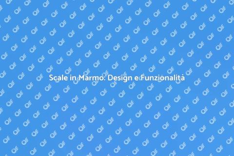 Scale in Marmo: Adattamenti e Design
