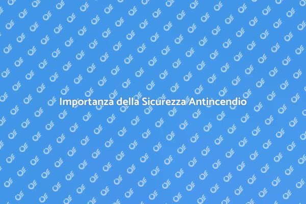 Sicurezza Antincendio in Azienda