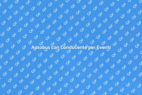 Noleggiare Autobus con Conducente