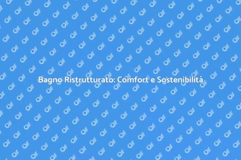 Ristrutturazione Bagno: Sostenibilità e Design