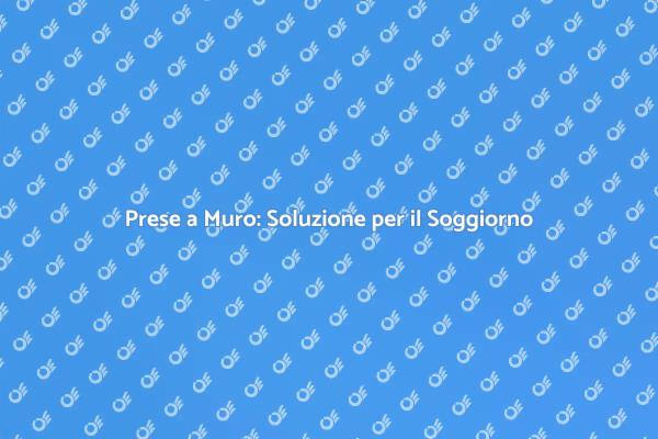 Prese a Muro per il Tuo Soggiorno
