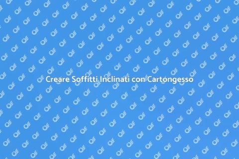 Soffitti Inclinati in Cartongesso