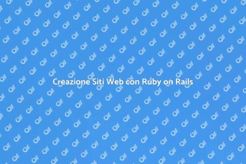 Sviluppa Siti Web in Ruby on Rails
