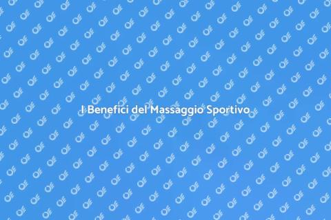 Massaggio Sportivo: Vantaggi e Benefici