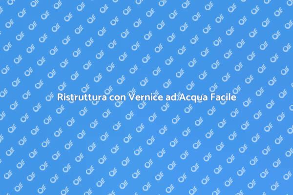 Ristrutturazione: Vernice ad Acqua