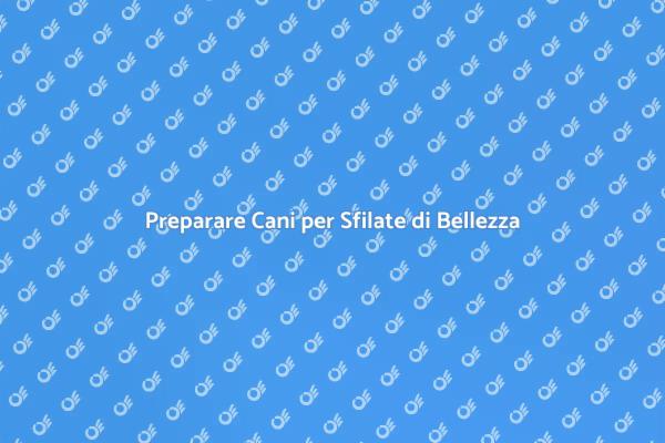Cani in Sfilata: La Toelettatura Perfetta