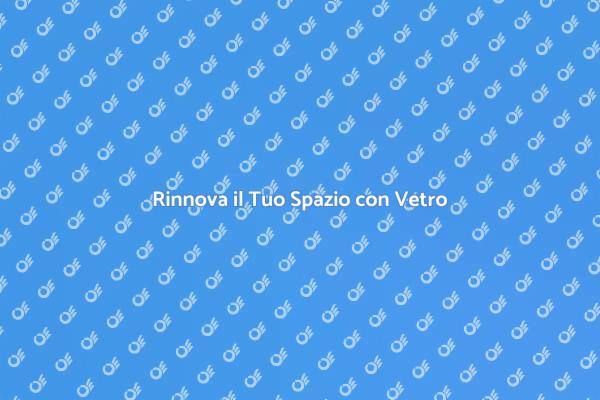 Scopri la Porta in Vetro Ideale