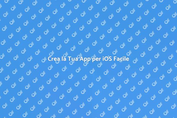 Come Realizzare un'App per iOS
