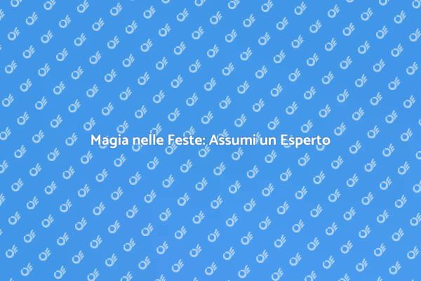 Feste per Bambini: Scegli l'Esperto Giusto