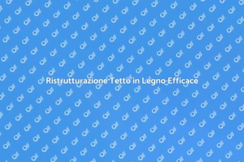 Rinnovare Tetto in Legno Vecchio