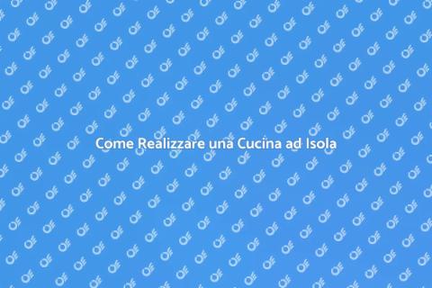 Cucina ad Isola: Trasforma il Tuo Spazio