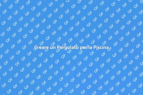 Pergolato per Piscina: Stile e Relax