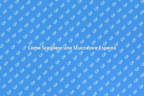 L'importanza di uno Stuccatore