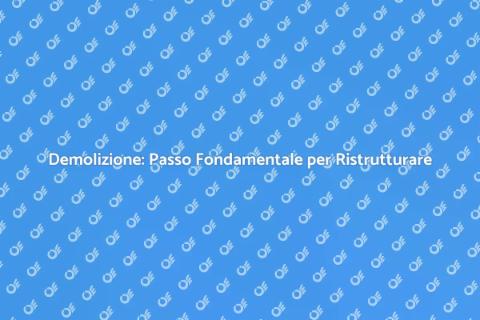 Demolizione Completa: Guida Essenziale
