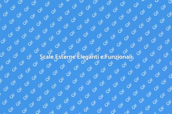 Scale Esterne: Eleganza e Funzionalità