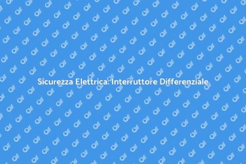 Interruttore Differenziale Automatico
