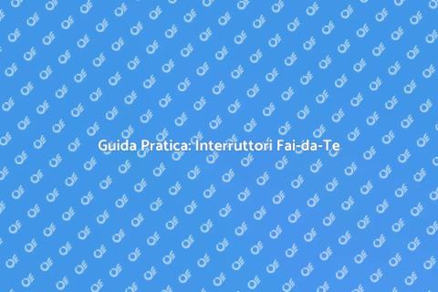 Installare o Riparare Interruttori