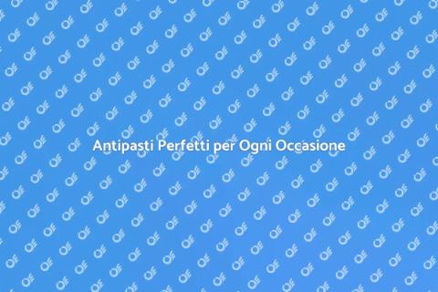 Catering di Antipasti per Ogni Evento