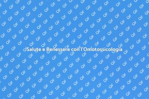 Omotossicologia: Salute e Benessere