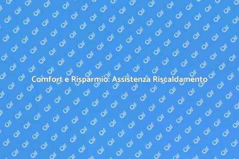 Assistenza Tecnica Impianto Riscaldamento