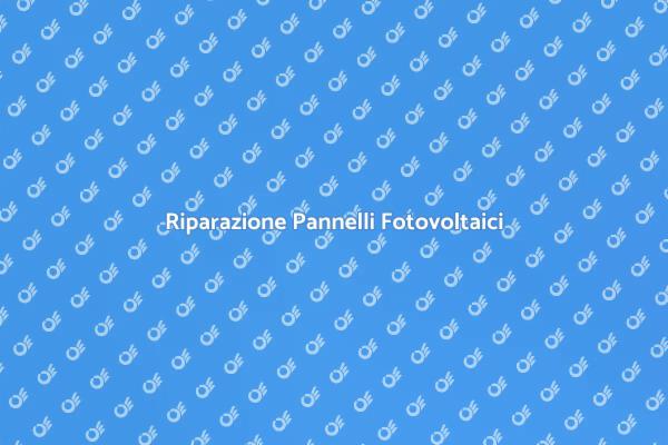 Manutenzione Pannelli Fotovoltaici