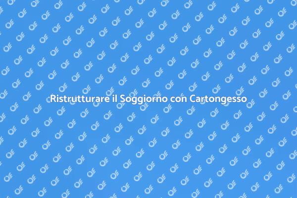 Trasforma il Tuo Soggiorno con Cartongesso