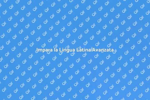 Corso Avanzato di Lingua Latina