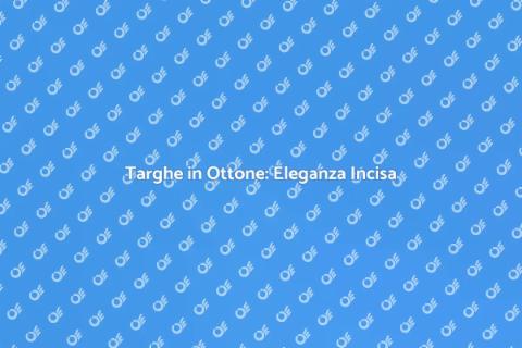 Incisione Targhe in Ottone Eleganti