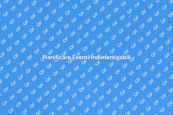 L'Arte di Pianificare Eventi Unici