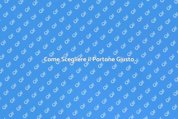 La Guida per Scegliere un Portone