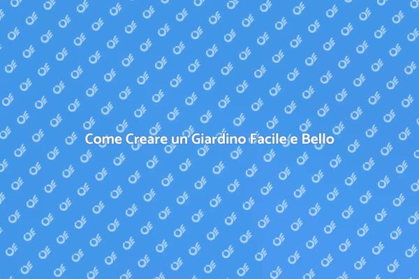 Giardino Ideale: Bellezza Senza Fatica