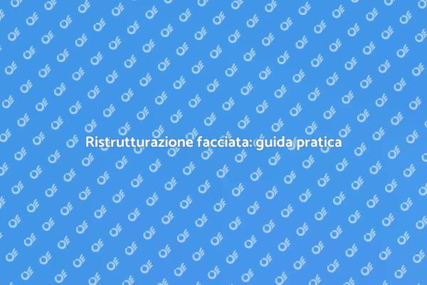 Ristrutturazione facciata: dai nuova vita