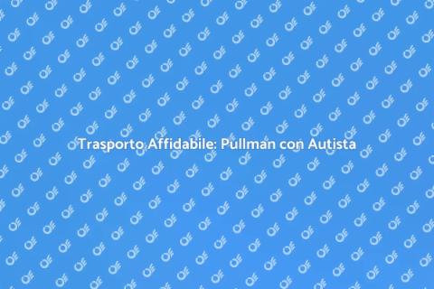Noleggiare un Pullman con Autista