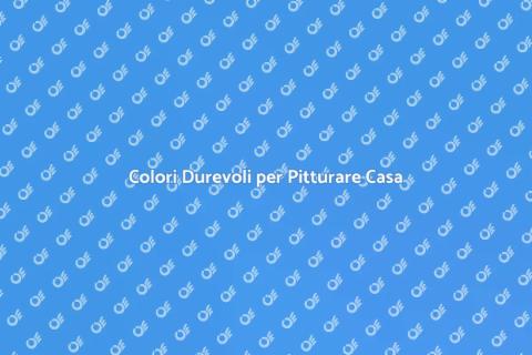 Pitturare Casa con Colori Durevoli