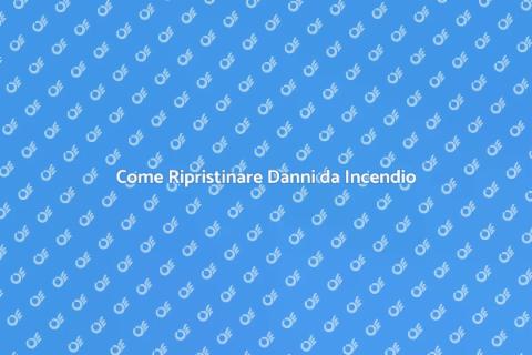 Ripristino Danni da Incendio