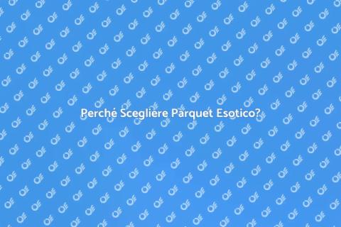 Parquet in Legno Esotico: Eleganza Unica