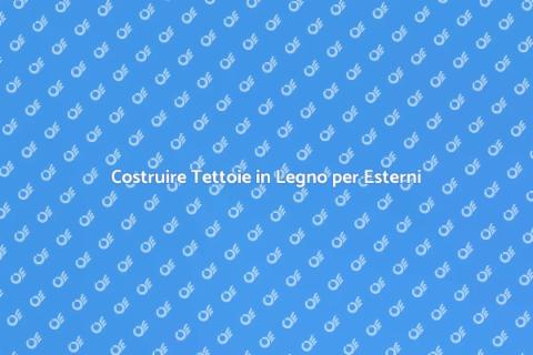 Tettoie in Legno: Protezione e Design