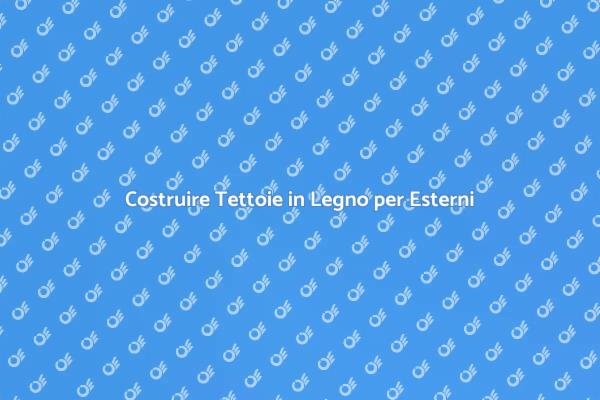 Tettoie in Legno: Funzionalità e Bellezza