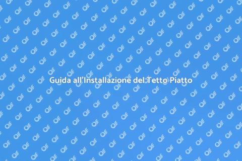 Installare un Tetto in Copertura Piana