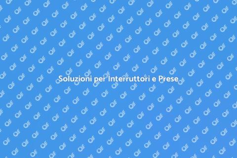 Problemi con Interruttori e Prese