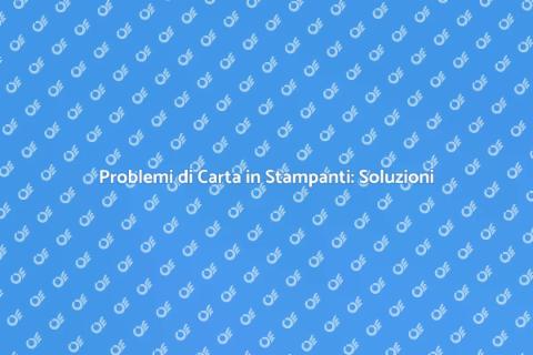 Risolvere Problemi di Alimentazione Carta