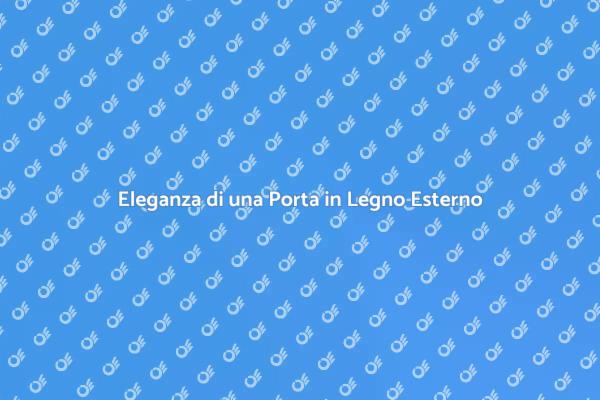 Una Porta in Legno per Stile Unico