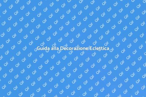 Decorare Ambienti Eclettici con Stile