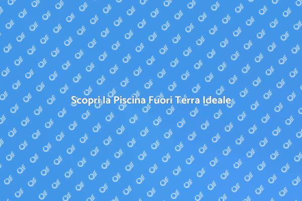 La Tua Oasi Estiva: Piscina Fuori Terra