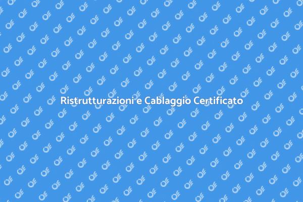 Cablaggio Strutturato: Sicurezza e Qualità