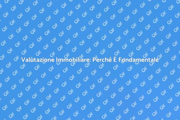 Perizie Immobiliari: Cosa Devi Sapere